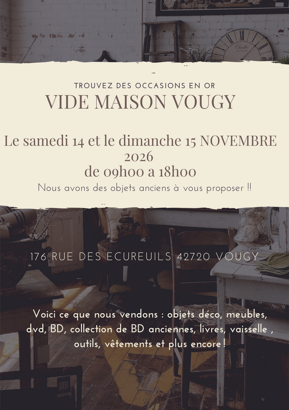 Vide-maison à vougy (42) – 14 &amp; 15 novembre 2026